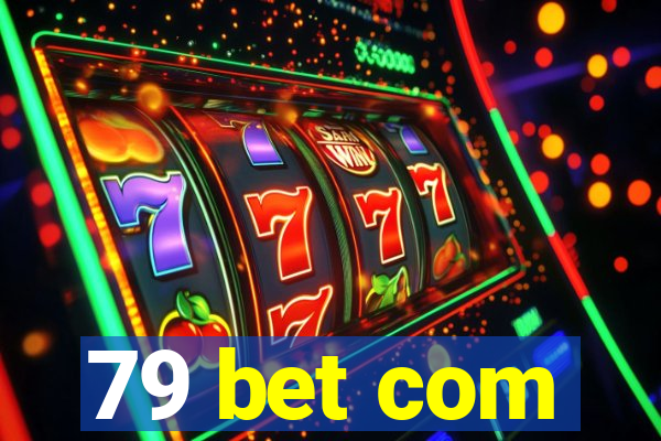 79 bet com